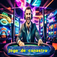 jogo de canastra valendo dinheiro